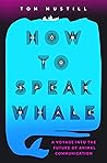 How to Speak Whal...