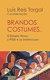 Brandos costumes : o Estado Novo, a PIDE e os intelectuais Brandos costumes : o Estado Novo, a PIDE e os intelectuais