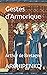 Gestes d'Armorique: Arthur ...