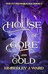 House of Gore and Gold (The Wyrd Sequence, #3) House of Gore and Gold (The Wyrd Sequence, #3)