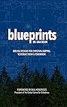 Blueprints: Biblical Designs for Christian Camping: Yesterday, Today and Tomorrow