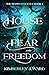 House of Fear and Freedom (The Wyrd Sequence, #1)