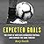 Expected Goals: The Story of How Data Conquered Football and Changed the Game Forever