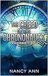 The Creed of the Chrononauts by Nancy  Ann Creed