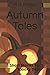 Autumn Tales: Short Stories...