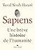 Sapiens (édition 2022): Une brève histoire de l'humanité