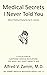 Medical Secrets I never Told You: Dr. Zamm's Medical Mysteries Series Volume 4