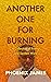 Another One for Burning