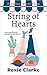 String of Hearts (Old Town Braverton: Pinwheel Plant Shop #1)