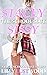 Stacey The School Slut Sissy: A High School Sissy Story (Sissification Story and Crossdressing Fiction Selections Book 5)