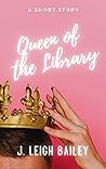 Queen of the Library