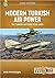 Modern Turkish Airpower by Arda Mevlutoglu