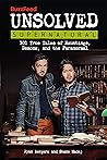 Book cover for BuzzFeed Unsolved Supernatural: 101 True Tales of Hauntings, Demons, and the Paranormal