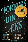 Forheks din eks