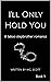 I'll Only Hold You : (A tab...
