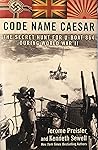 Code Name Caesar: The Secret Hunt for U-Boat 864 During World War II