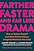 Farther, Faster, and Far Less Drama by Janice Fraser