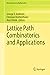 Lattice Path Combinatorics and Applications (Developments in Mathematics Book 58)