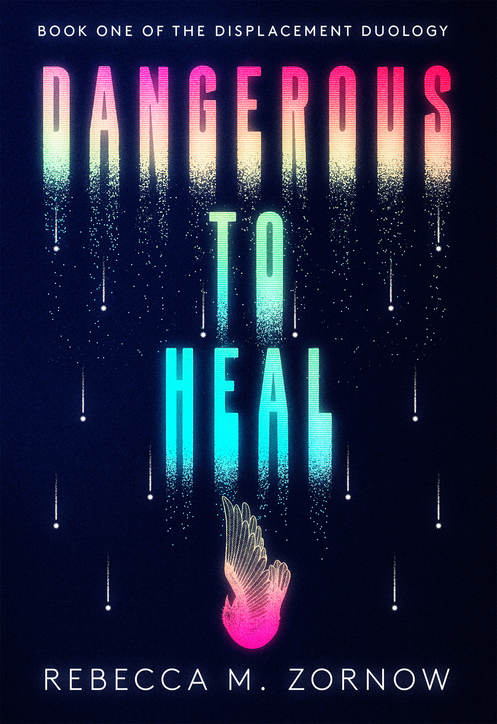 Dangerous to Heal (The Displacement Duology #1)