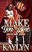 Make You Mine