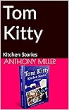 Tom Kitty: Kitchen Stories