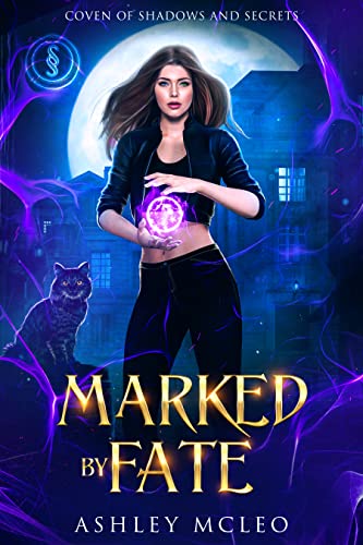 Marked by Fate (Coven of Shadows and Secrets, #4)