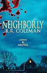 Neighborly: A suspense thriller of karma and revenge Neighborly: A suspense thriller of karma and revenge