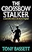 The Crossbow Stalker (Detectives Roy and Roscoe #2)