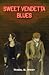 Sweet Vendetta Blues