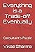 Everything is a Trade-off Eventually