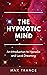 The Hypnotic Mind: An Intro...