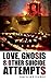 Love, Gnosis & Other Suicide Attempts by Amir Sulaiman