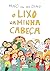 O Lixo na Minha Cabeça by Hugo van der Ding