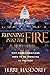 Running Into the Fire: Why More Christians Need to be Involved in Politics