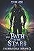 The Path to the Stars: A Li...