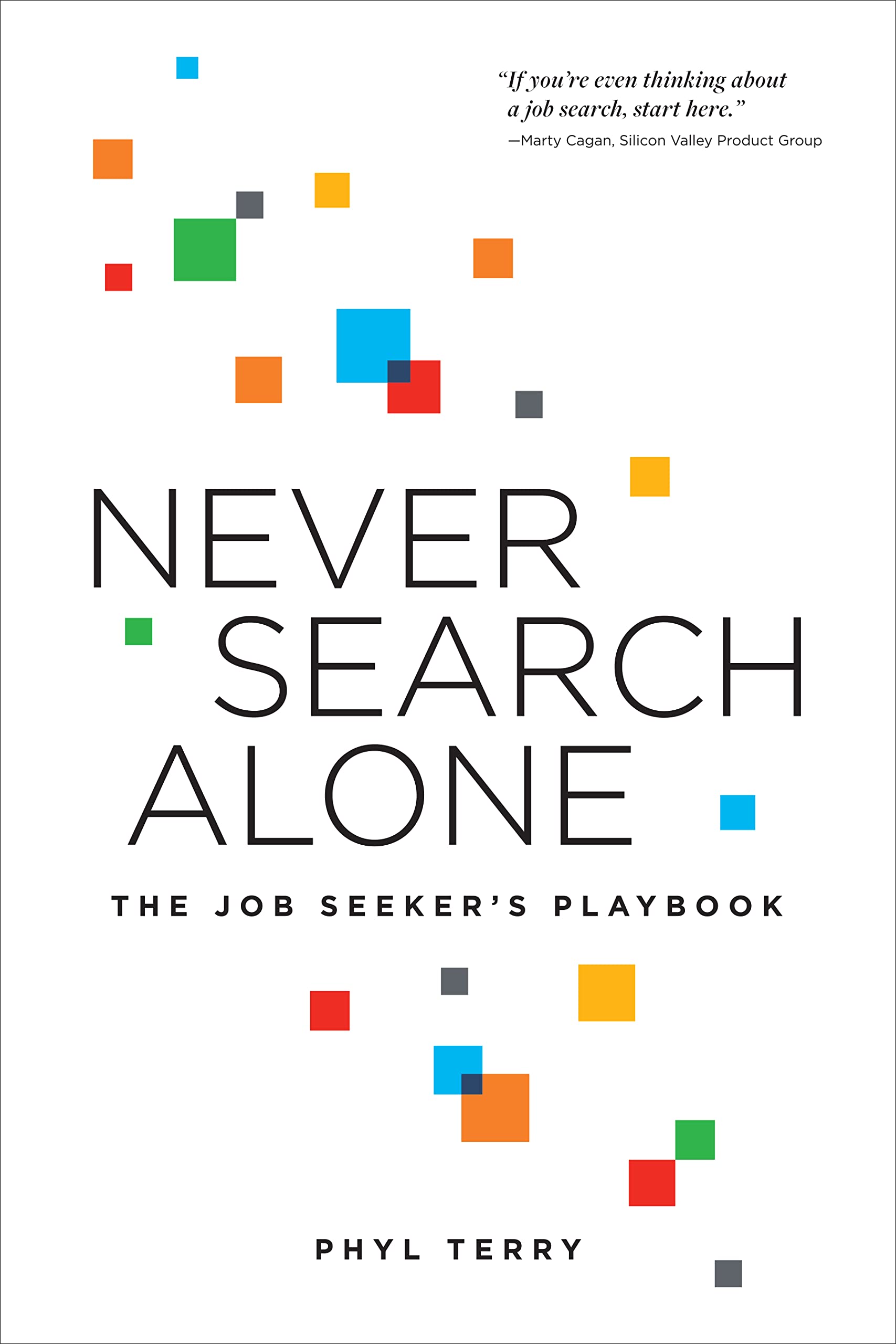 Never Search Alone: The Job Seeker’s Playbook (Kindle Edition)