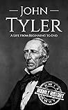 John Tyler: A Lif...