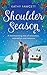 Shoulder Season by Kathy Fawcett