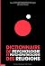 Dictionnaire de psychologie et de psychopathologie des religions by Various