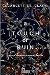 A touch of ruin by Scarlett St.  Clair