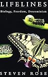 'LIFELINES: BIOLOGY, FREEDOM, DETERMINISM'