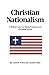 Christian Nationalism: A Biblical Guide For Taking Dominion And Discipling Nations