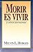 Morir es Vivir y otros serm...