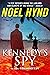 Kennedy's Spy: A Spy Story