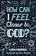 How Can I Feel Closer to God?
