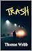Trash (English Edition)