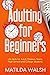 Adulting for Beginners - Li...