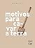 Motivos para cavar a terra by Lilian Sais