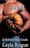 Tricked (Holiday Man Crush Book 4) Tricked (Holiday Man Crush Book 4)