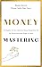 Money Mastering: The Simple...